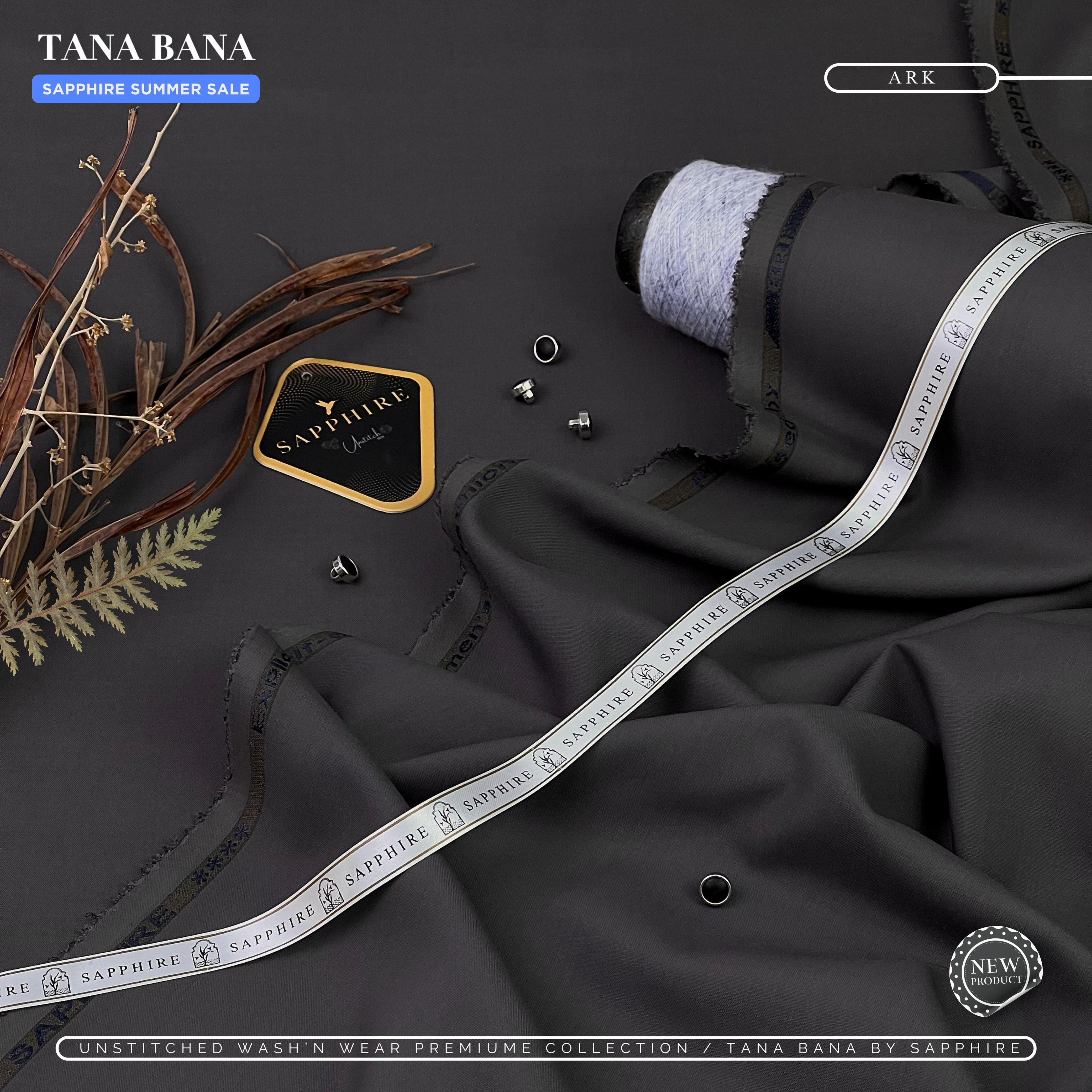 SAPPHIRE (ARK ) Unstitched Wash & Wear ( TANA BANA )